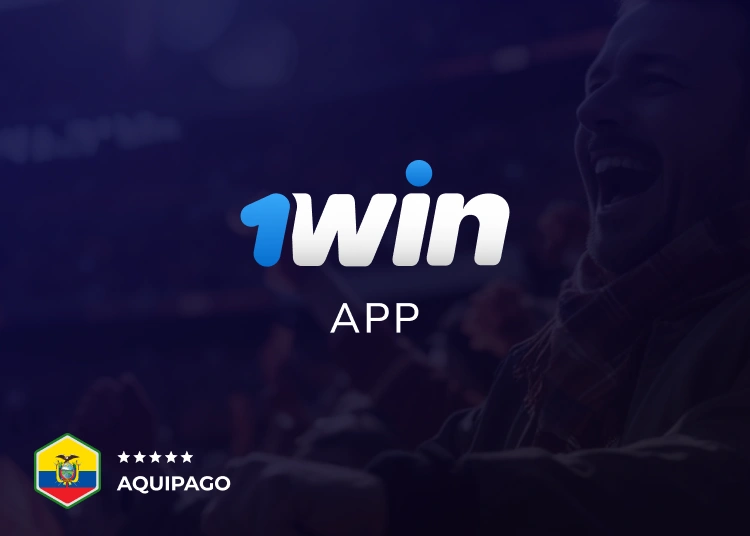 Características principales de la 1Win app Ecuador - Aquipago